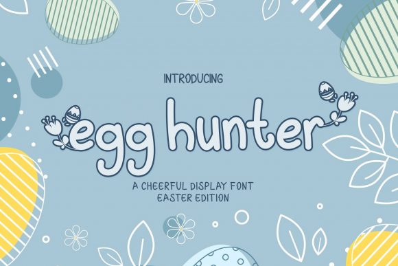Egg Hunter Font for Easter Campaigns and Cheerful Branding