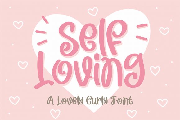 Self Loving Font: A Display Typeface with Cute Positive Vibes